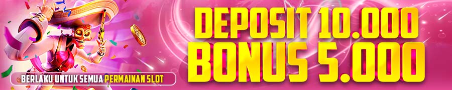 PROMO BONUS EDISI PEMAIN SETIA KECESLOT DEPOSIT 10K BONUS 5K